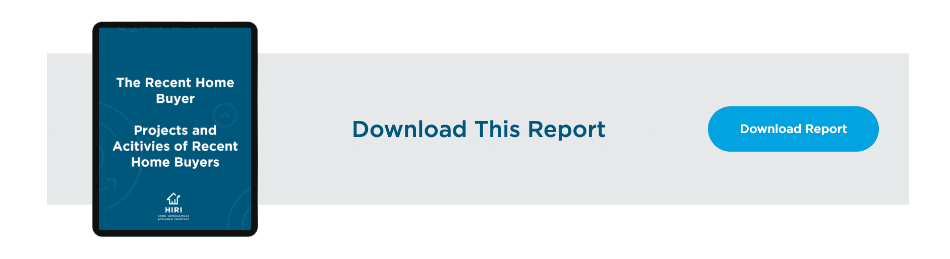 The Recent Home Buyer: Projects and Activities of Recent Home Buyers, Download the Report